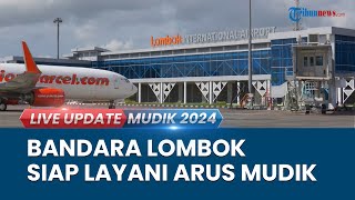 Bandara Lombok Siap Hadapi Peningkatan Pemudik selama Periode Lebaran, Sediakan Posko Terpadu