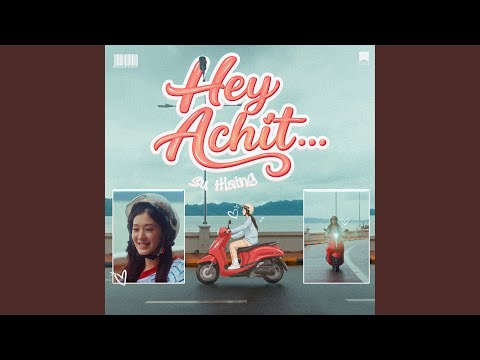 Hey Achit