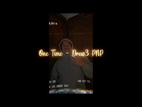 Drew3 PNP - One Time | Prod.Monty
