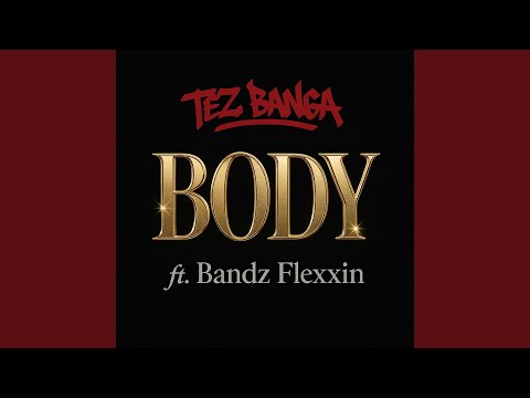 Body (feat. Bandz Flexxin)
