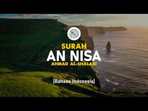 Surah An Nisa - Ahmad Al-Shalabi [ 004 ] I Bacaan Quran Merdu