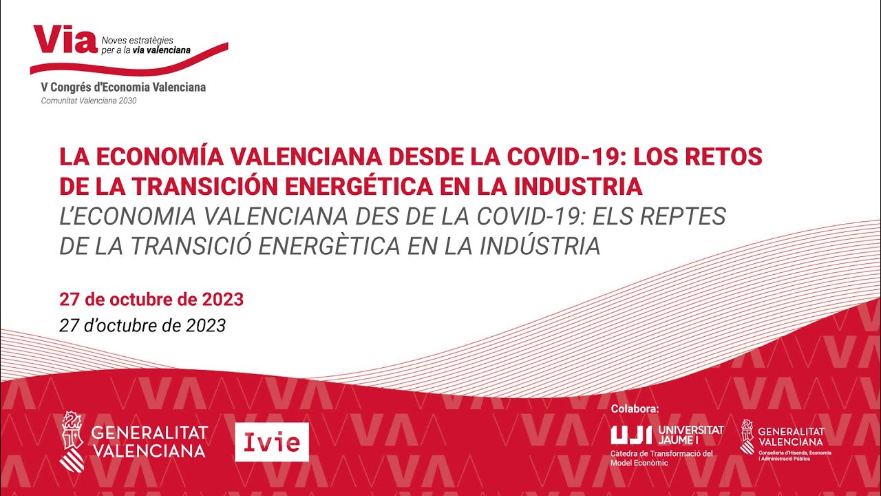 V Congreso de Economía Valenciana. La economía valenciana desde la COVID-19: los retos de la transición energética en la industria