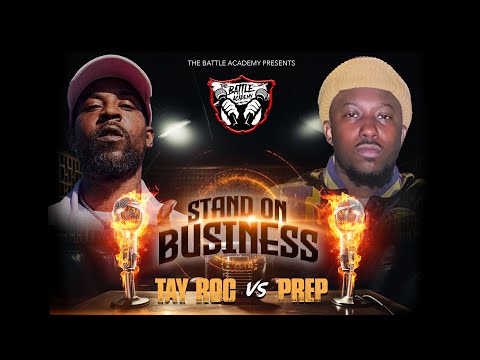 TAY ROC VS PREP (FULL BATTLE) "STAND ON BUSINESS"