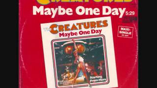 The Creatures - Maybe One Day (1984)