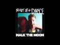 Walk The Moon - Shut Up And Dance (Karaoke ...