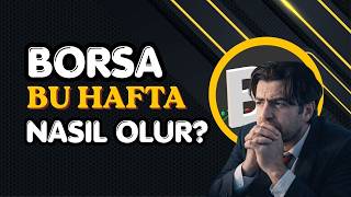 Yarın borsa ne olur?
