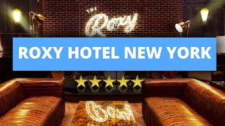 Roxy Hotel New York, Best Hotel Recommendations