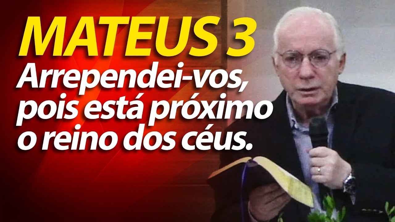 Arrependei-vos, porque está próximo o reino dos céus. O Fruto do Arrependimento! (Pregação Mateus 3)