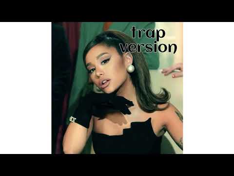 Ariana Grande - positions (The Wub Machine Trap Remix) (short version)