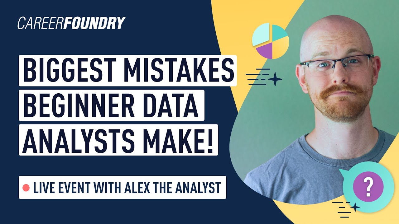 Top 8 Mistakes Beginner Data Analyst's Make | CareerFoundry Webinar