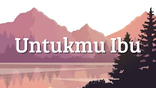 Download lagu Untukmu Ibu - Lagu Spesial Hari Ibu (Lyrics) mp3 Download lagu Untukmu Ibu - Lagu Spesial Hari Ibu (Lyrics) mp3