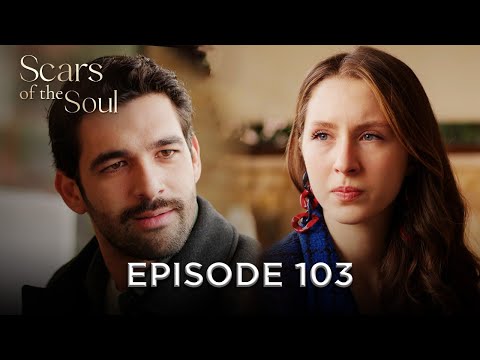 Scars of the Soul - Episode 103 | Alaca English Subtitles
