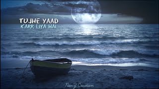 Download lagu Aayat - Tujhe Yaad Kar Liya Hai | Arijit Singh Song Status | New 2021 Song Status | Nur'Z Creation mp3 Download lagu Aayat - Tujhe Yaad Kar Liya Hai | Arijit Singh Song Status | New 2021 Song Status | Nur'Z Creation mp3