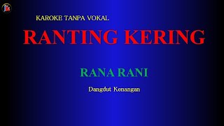 Download lagu RANTING KERING RANA RANI Karoke Tanpa Vokal mp3