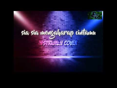 [sia sia mengharap kan cintamu] instrumen cover