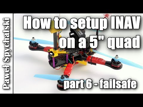 how-to-setup-inav-on-a-5quot-quad--failsafe