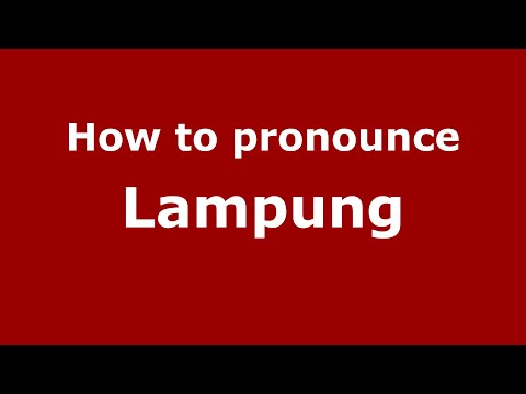 How to pronounce Lampung