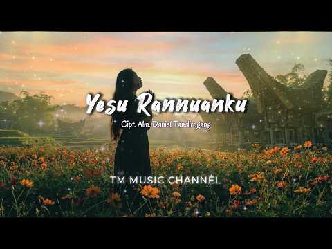 Lagu Rohani Toraja - YESU RANNUANKU  || by TM Music Channel - Cover Version