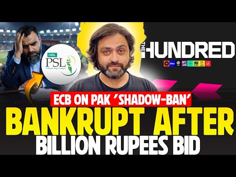 PSL New Team Bankrupt after Billion Rupees Bid | ECB on Pakistani Players 'Shadow Ban' in Hundred