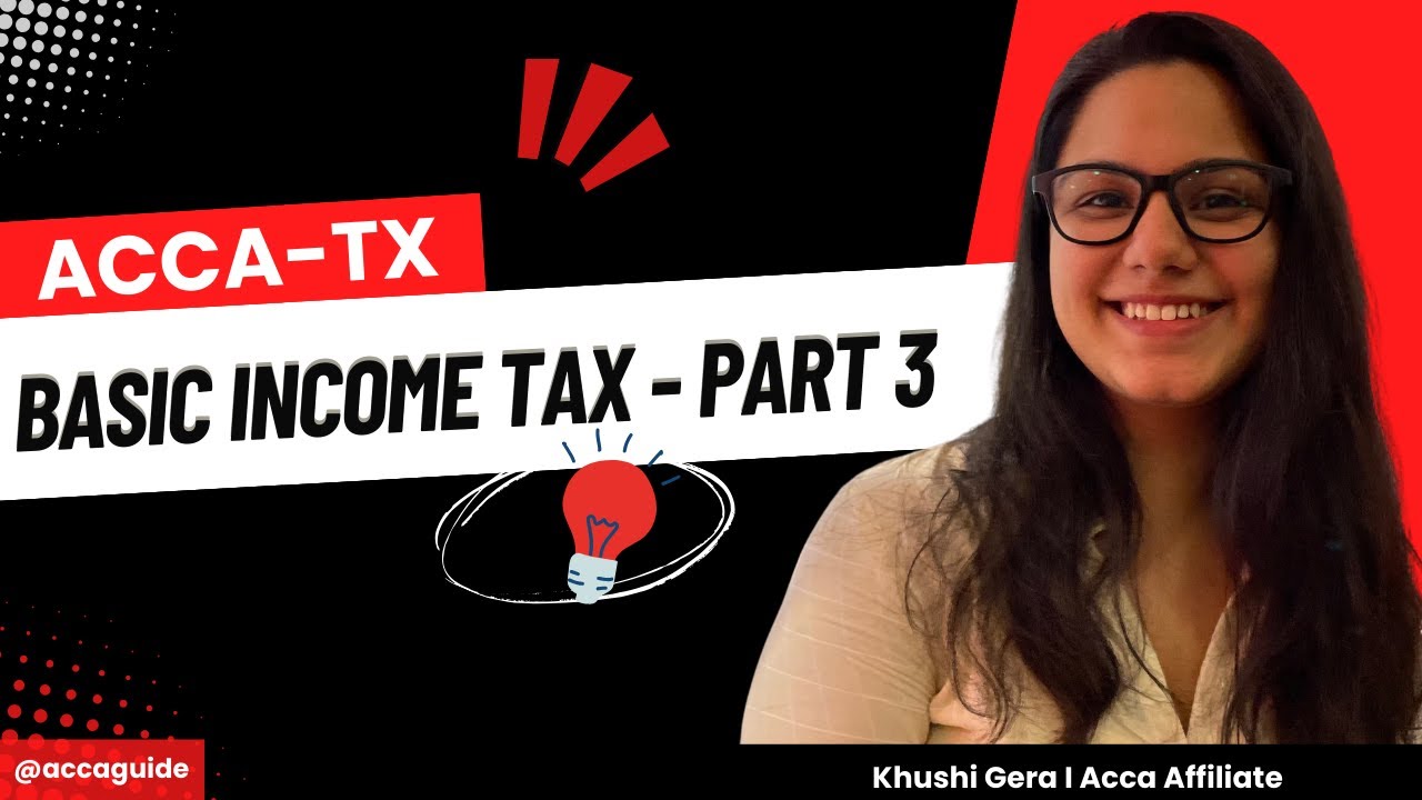 ACCA F6-Taxation (UK): Basic Income tax Computation - Part 3 | How to calculate tax liability?