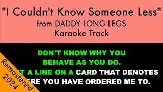"I Couldn't Know Someone Less" from Daddy Long Legs - Karaoke Track with Lyrics (*NEW TRACK 2024*)