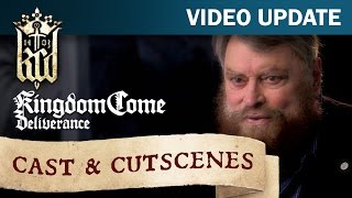 Kingdom Come: Deliverance Video Update #17: Cast &amp; Cutscenes