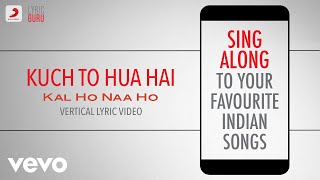 Kuch To Hua Hai - Kal Ho Naa Ho|Official Bollywood Lyrics|Alka|Shaan