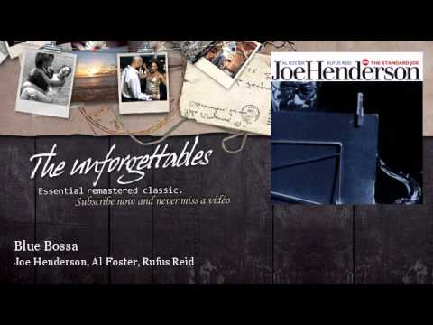 Joe Henderson, Al Foster, Rufus Reid - Blue Bossa