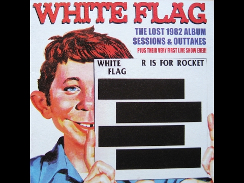 White Flag - R Is For Rocket - U Is For Unreleased [FULL ALBUM]