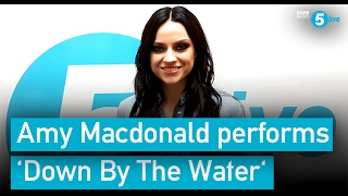 Amy MacDonald performs 'Down By The Water'