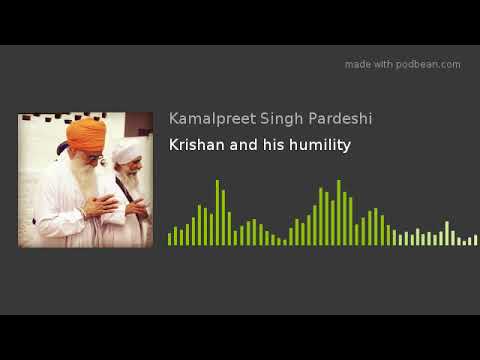 Sikhism in Snippits - Krishan and his humility - Giani harbhajan Singh Dhudhikey