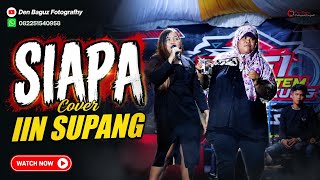 Download lagu SIAPA COVER BY IIN ll SUPANG ACARA BP YONGKI INDU YONGKI mp3 Download lagu SIAPA COVER BY IIN ll SUPANG ACARA BP YONGKI INDU YONGKI mp3
