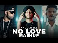 No Love Knockwell Mashup Shubh KAKA Imran Khan Tej Gill Bruno Mars Latest Punjabi Songs