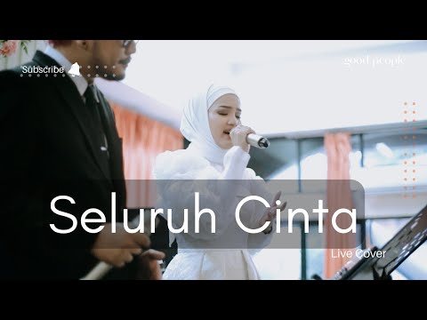 Seluruh Cinta - Siti Nurhaliza feat Cakra Khan Live Cover | Good People Music