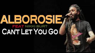 Alborosie - Can't Let You go ft. Nikki Burt