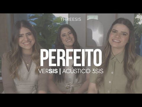 PERFEITO (Acústico) - ThreeSis & Micaella Marinho