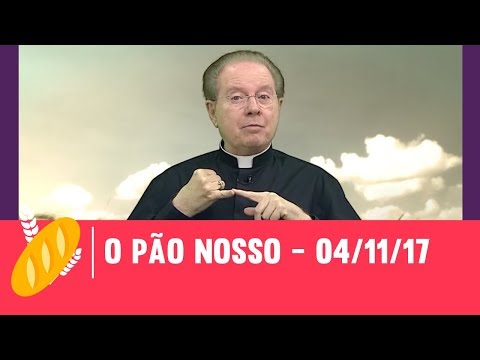 O Pão Nosso - 04/11/17