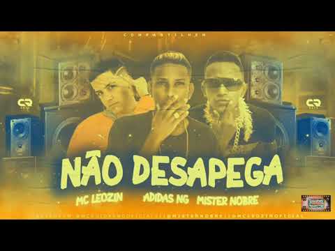 ⚪MC ADIDAS NG MISTER NOBRE Feat. MC LEOZIN - NÃO DESAPEGA  #bregafunk