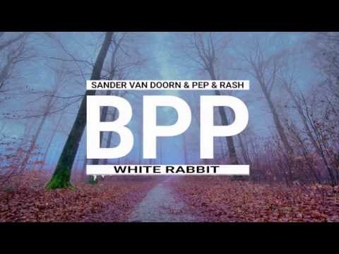 Sander Van Doorn & Pep & Rash - White Rabbit (Original Mix)