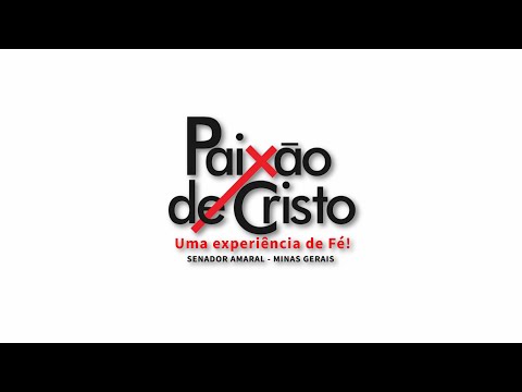 PAIXÃO DE CRISTO - SENADOR AMARAL MINAS GERAIS