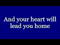 Your Heart Will Lead You Home