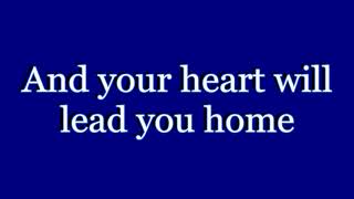 Your Heart Will Lead You Home