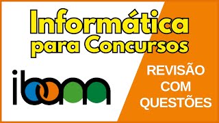 Banca IBAM | Questões Comentadas de Informática Básica para Concurso Público