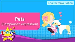 19. Pets - Comparison expression - Educational video for Kids