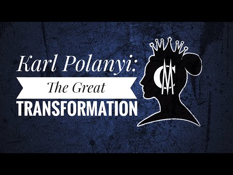 Karl Polanyi: The Great Transformation