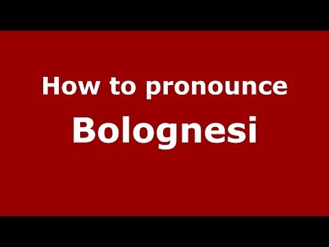 How to pronounce Bolognesi (Italian/Italy) - PronounceNames.com