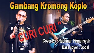 Download lagu CURI CURI ( Mansyur s ) gambang kromong koplo - cover by Rachman Firmansyah & Bass Cover : Godel mp3 Download lagu CURI CURI ( Mansyur s ) gambang kromong koplo - cover by Rachman Firmansyah & Bass Cover : Godel mp3