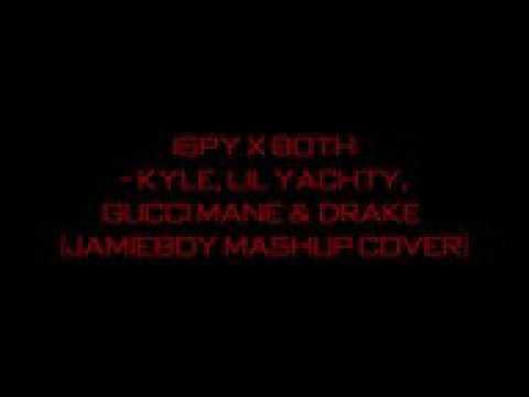 iSpy x Both x Kyle, Lil Yachty, Gucci Mane & Drake (JamieBoy Mashup Cover)
