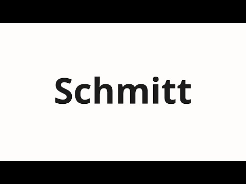 How to pronounce Schmitt