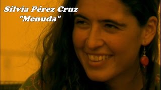 Silvia Pérez Cruz, Raul Fernández, Ernesto Snajer – Menuda Video Oficial